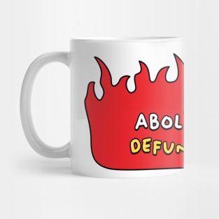 Abolish Ice - Defund Hate Mug